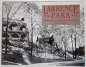 Immagine del venditore per Lawrence Park: Bronxville's Turn-of-the-Century Art Colony venduto da Martin Kaukas Books