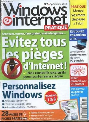 Image du vendeur pour Windows et internet pratique - N7 t 2013 - arnaques, escrocs, faux gratuit, mails dangereux.evitez tous le spiges d'internet ! nos conseils pour surfer sans rique - personnalisez windows - mettez vos mot de passe  l'abri -retrouvez vos anciens amis mis en vente par Le-Livre