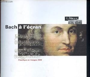 Bild des Verkufers fr Bach  l'cran : Rtrospective d'archives filmes, concerts, Journe Musiques et multimdias -6me Biennale De La Musique Filme- classique en image 2000 zum Verkauf von Le-Livre