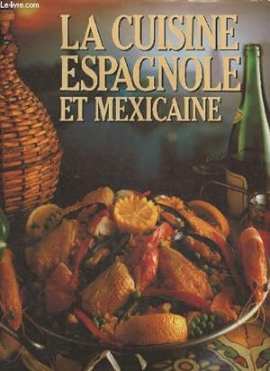 Imagen del vendedor de La cuisine Espagnole et Mexicaine a la venta por Le-Livre