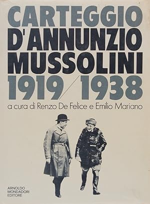 Carteggio D'Annunzio Mussolini 1919 1938