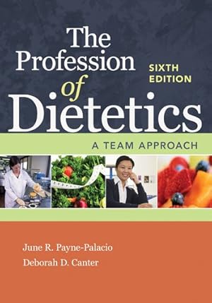 Bild des Verkufers fr Profession of Dietetics : A Team Approach zum Verkauf von GreatBookPrices