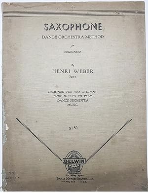Saxophone Dance Orchestra Method for Beginners (designed for the student who wishes to play dance...