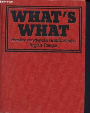 Bild des Verkufers fr What's what - Premire encyclopdie visuelle bilingue - anglais franais zum Verkauf von Le-Livre