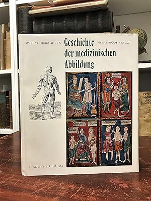 Seller image for Geschichte der medizinischen Abbildung. Band 1: Von der Antike bis um 1600. for sale by Antiquariat Seibold
