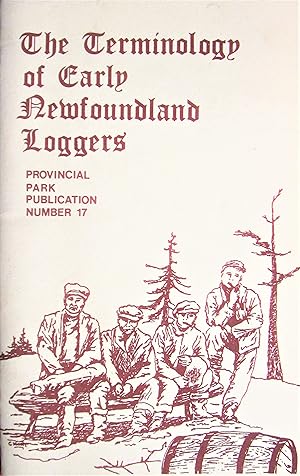 The Terminology of Early Newfoundland Loggers