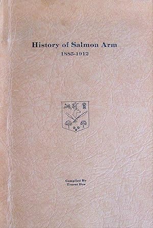 History of Salmon Arm 1885-1912