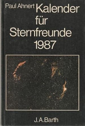 Bild des Verkufers fr Kalender fr Sternfreunde 1987. Kleines astronomisches Jahrbuch. zum Verkauf von Versandantiquariat Dr. Uwe Hanisch