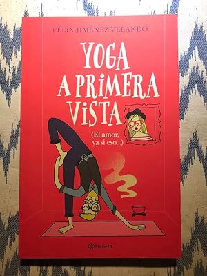 Imagen del vendedor de Yoga a primera vista: (El amor, ya si eso.) a la venta por Campbell Llibres