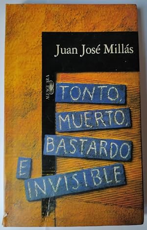 Imagen del vendedor de Tonto, muerto, bastardo e invisible a la venta por La Leona LibreRa