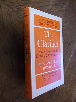 Imagen del vendedor de The Clarinet: Some Notes on Its Construction (Instruments of the Orchestra) a la venta por Barker Books & Vintage
