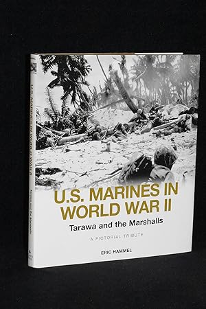 U.S. Marines in World War II; Tarawa and the Marshalls; A Pictorial Tribute
