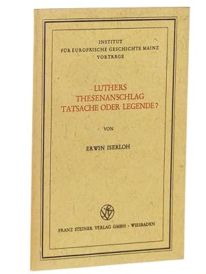 Bild des Verkufers fr Luthers Thesenanschlag. Tatsache oder Legende? zum Verkauf von Antiquariat Lehmann-Dronke