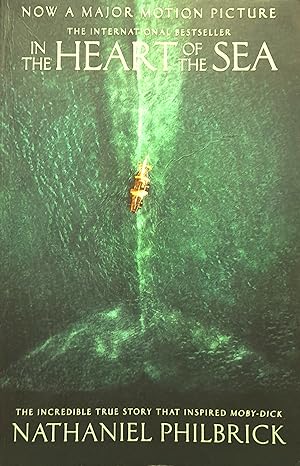 Image du vendeur pour In the Heart of the Sea: The Epic True Story that Inspired Moby Dick. mis en vente par Banfield House Booksellers