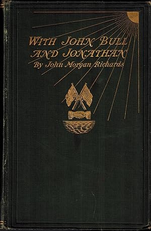With John Bull and Jonathan: Reminiscences of Sixty Years of an American's Life in England and in...