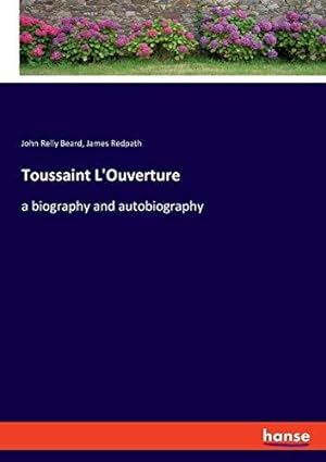 Imagen del vendedor de Toussaint L'Ouverture: a biography and autobiography a la venta por WeBuyBooks