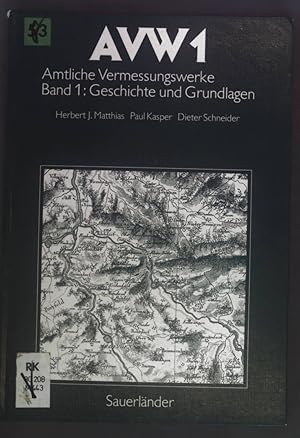 Seller image for AVW 1: Amtliche Vermessungswerke; Bd. 1., Geschichte und Grundlagen. for sale by books4less (Versandantiquariat Petra Gros GmbH & Co. KG)