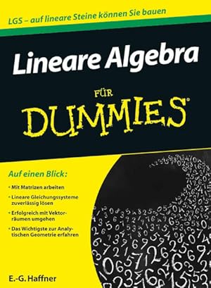 Bild des Verkufers fr Lineare Algebra fr Dummies : [auf einen Blick: mit Matrizen arbeiten ; lineare Gleichungssysteme zuverlssig lsen ; erfolgreich mit Vektorrumen umgehen ; das Wichtigste zur analytischen Geometrie erfahren]. Fachkorrektur von Patrick Khnel zum Verkauf von Antiquariat Mander Quell