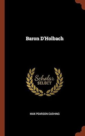 Bild des Verkufers fr Baron D'Holbach zum Verkauf von WeBuyBooks