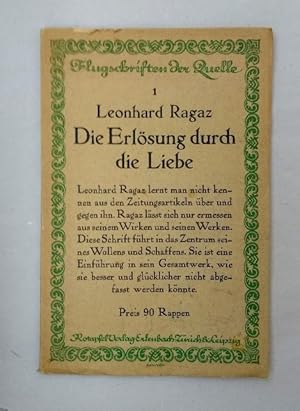 Die Erlösung durch die Liebe (=Flugschriften der Quelle, 1)