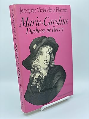 Seller image for MARIE-CAROLINE DUCHESSE DE BERRY for sale by NapoBoBooks
