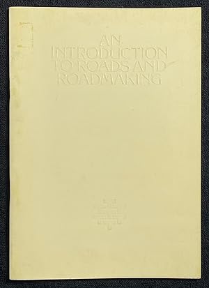 An Introduction to Roads and Roadmaking.