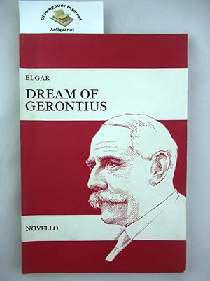 The Dream of Gerontius: An Oratorio for Mezzo-Soprano, Tenor & Bass Soli, Chorus & Orchestra Poem...