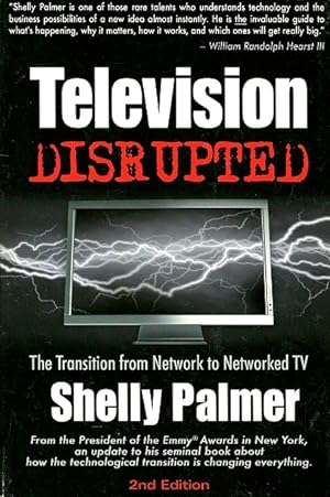 Television Disrupted: The Transition from Network to Networked TV