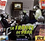Imagen del vendedor de La France De Papa a la venta por RECYCLIVRE
