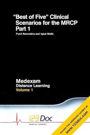 Imagen del vendedor de Best of Five Clinical Scenarios for the MRCP: Volume 1, Part 1: v. 1 (Medexam Distance Learning; V. 1) a la venta por WeBuyBooks