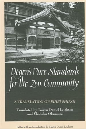 Image du vendeur pour Dogen's Pure Standards for the Zen Community : A Translation of Eihei Shingi mis en vente par GreatBookPricesUK