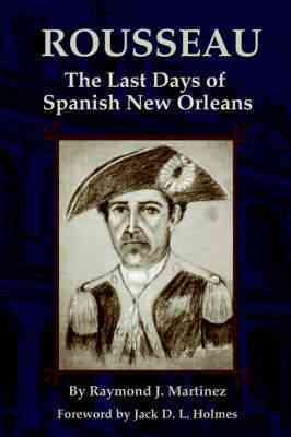 Seller image for Rousseau : The Last Days of Spanish New Orleans for sale by GreatBookPricesUK