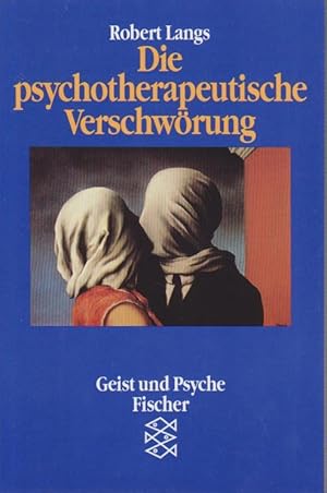 Seller image for Die psychotherapeutische Verschwrung / Robert Langs. Aus dem Amerikan. von Hilde Weller / Fischer ; 11719 : Geist und Psyche for sale by Bcher bei den 7 Bergen