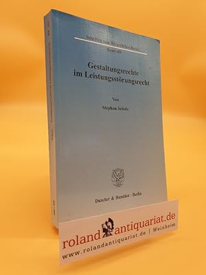 Immagine del venditore per Gestaltungsrechte im Leistungsstrungsrecht / von Stephan Scholz / Schriften zum Brgerlichen Recht ; Bd. 400 venduto da Roland Antiquariat UG haftungsbeschrnkt