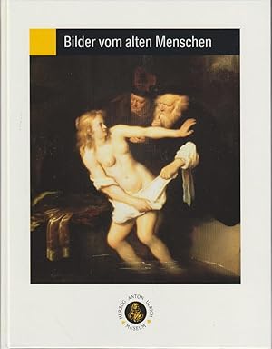 Bild des Verkufers fr Bilder vom alten Menschen in der niederlndischen und deutschen Kunst 1550 - 1750 : Ausstellung im Herzog-Anton-Ulrich-Museum Braunschweig, 14. Dezember 1993 bis 20. Februar 1994 / [Bearb. des Katalogteiles: Ursel Berger . Red.: Jutta Desel . bers. aus dem Engl.: Philipp Ackermann] / Das Alter in Kunst und Kultur zum Verkauf von Bcher bei den 7 Bergen