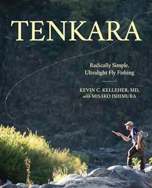 Imagen del vendedor de Tenkara : Radically Simple, Ultralight Fly Fishing a la venta por GreatBookPricesUK