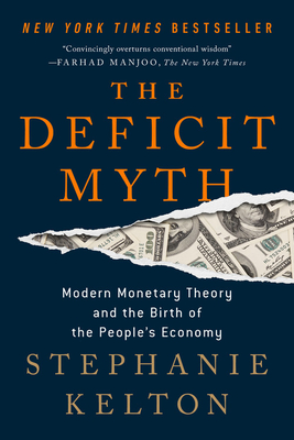 Seller image for The Deficit Myth: Modern Monetary Theory and the Birth of the People's Economy (Paperback or Softback) for sale by BargainBookStores