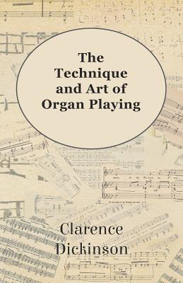 Seller image for The Technique and Art of Organ Playing (Paperback or Softback) for sale by BargainBookStores