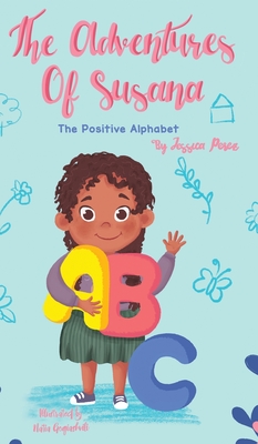 Seller image for The Adventures of Susana: The Positive Alphabet (Hardback or Cased Book) for sale by BargainBookStores