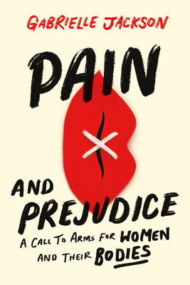 Image du vendeur pour Pain and Prejudice: How the Medical System Ignores Women--And What We Can Do about It (Paperback or Softback) mis en vente par BargainBookStores