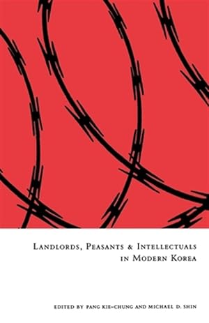 Seller image for Landlords, Peasants And Intellectuals in Modern Korea for sale by GreatBookPricesUK