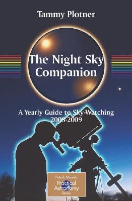 Image du vendeur pour The Night Sky Companion: A Yearly Guide to Sky-Watching 2008-2009 (Paperback or Softback) mis en vente par BargainBookStores