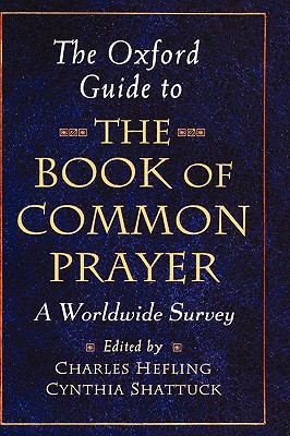 Image du vendeur pour The Oxford Guide to the Book of Common Prayer: A Worldwide Survey (Hardback or Cased Book) mis en vente par BargainBookStores