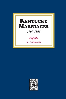 Imagen del vendedor de Kentucky Marriages, 1797-1865 (Paperback or Softback) a la venta por BargainBookStores