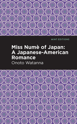 Bild des Verkufers fr Miss Num� of Japan: A Japanese-American Romance (Paperback or Softback) zum Verkauf von BargainBookStores