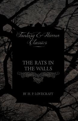 Imagen del vendedor de The Rats in the Walls (Fantasy and Horror Classics): With a Dedication by George Henry Weiss (Paperback or Softback) a la venta por BargainBookStores