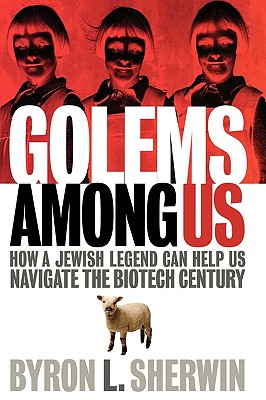 Imagen del vendedor de Golems Among Us: How a Jewish Legend Can Help Us Navigate the Biotech Century (Hardback or Cased Book) a la venta por BargainBookStores