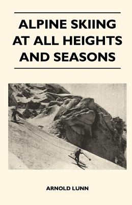 Imagen del vendedor de Alpine Skiing at All Heights and Seasons (Paperback or Softback) a la venta por BargainBookStores
