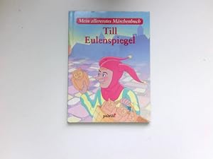 Seller image for Till Eulenspiegel : Mein allererstes Mrchenbuch. for sale by Antiquariat Buchhandel Daniel Viertel