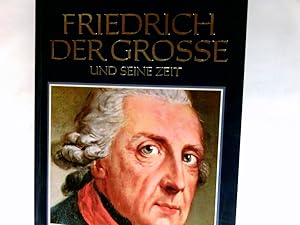 Bild des Verkufers fr Friedrich der Groe und seine Zeit. Eine Biographie. zum Verkauf von Antiquariat Buchhandel Daniel Viertel